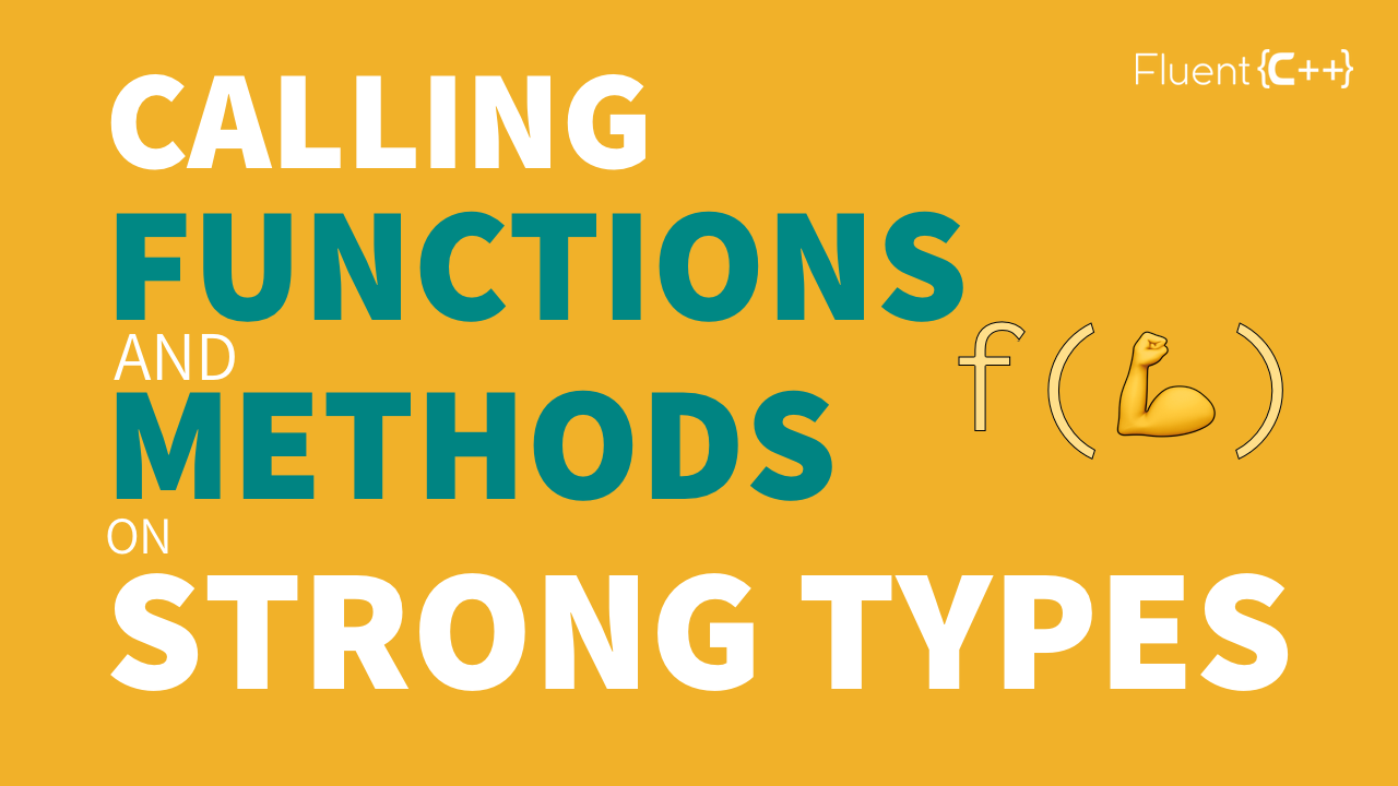 Functions methods strong types C++