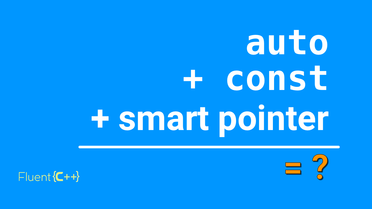 auto const smart pointer